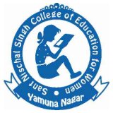 Sant Nischal Singh College of Education for Women Yamuna Nagar